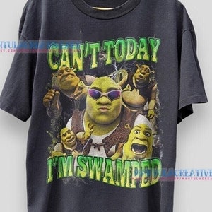 Grappig Shrek-memeshirt: Can't Today I'm Swamped
