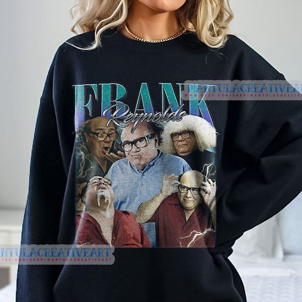 Frank Reynolds sweatshirt, Frank Reynolds Vintage 90s Shirt, Danny DeVito Homage Retro Classic Graphic Tee Unisex, hoodie