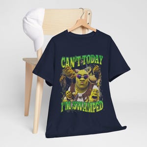 Funny Shrek Meme Shirt: Can't Today I'm Swamped image 6
