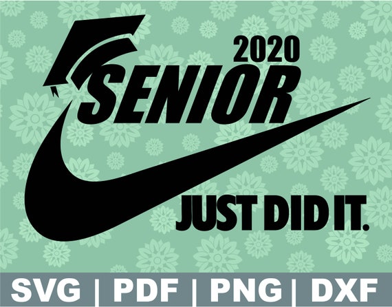 Download Senior 2020 graduation svg graduate svg nike just did it ...