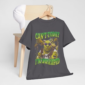 Funny Shrek Meme Shirt: Can't Today I'm Swamped image 5