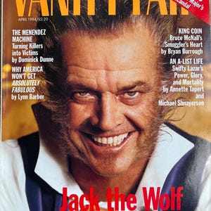 Può includere: Copertina della rivista Vanity Fair dell'aprile 1994 con Jack Nicholson. Il titolo 'Vanity Fair' è in lettere dorate. È presente anche il testo 'Jack the Wolf'.