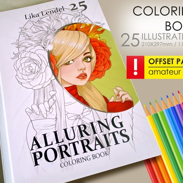 Coloring Book, Alluring portrait, Coloring book for adults and kids, 25 pages, grayscale illustration printed on 170g offset paper