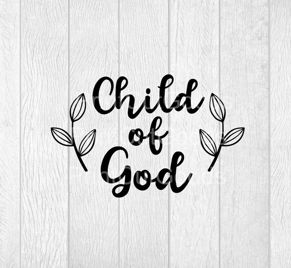 Free Free Child Of God Svg 300 SVG PNG EPS DXF File