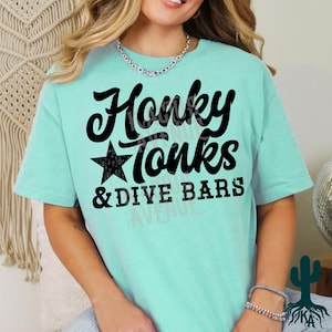 Honky Tonks & Dive Bars Tee: Vintage Grunge Cowgirl Comfort Colors Shirt
