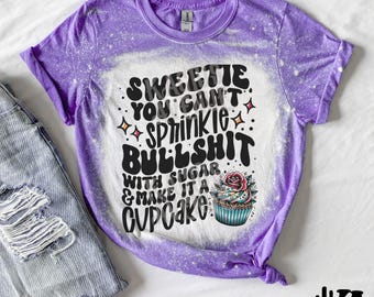 Cupcake BS Bleached T-Shirt: Funny Sarcasm Tee