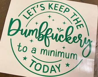 Dumbfuckery Decal: Snarky Curse Word Vinyl Sticker