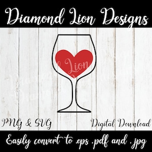 Heart Wine Glass︱Toast︱Wine o clock︱Mom life︱Drinking︱Wine and Cheese︱SVG︱PNG︱Vector︱Clipart︱Instant Download︱Digital︱