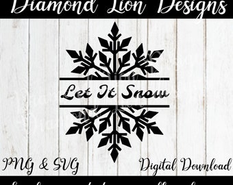 Let It Snow︱Snowflake︱Christmas︱Holidays︱Snowing︱Snow︱Holiday Decor︱SVG︱PNG︱Vector︱Clipart︱