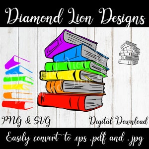 May include: A stack of colorful books with a rainbow color scheme. The books are stacked on top of each other and are drawn in a cartoon style. The text "PNG & SVG" and "Digital Download" is visible at the bottom of the image. The text "Easily convert to .eps .pdf and .jpg" is also visible at the bottom of the image.