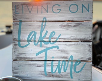 10”x10” Wood Pallet Living On Lake Time Sign, LakeLife, Lakehouse sign, Farmhouse Lake Sign, Lake House Decor, Tray Decor