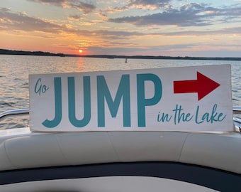 24” Go Jump in the Lake Wood sign, Farmhouse, Lakehouse, Lake Life, Lake Decor, Lake Sign, Farmhouse Lake House, Lakeside, Lake House decor.