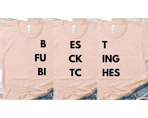 Womens Best Fucking Bitches Shirt | 1st Matching Friends Girls T-Shirt Womens Best Fucking Bitches Shirt | 1st Matching Friends Girls T-Shirt