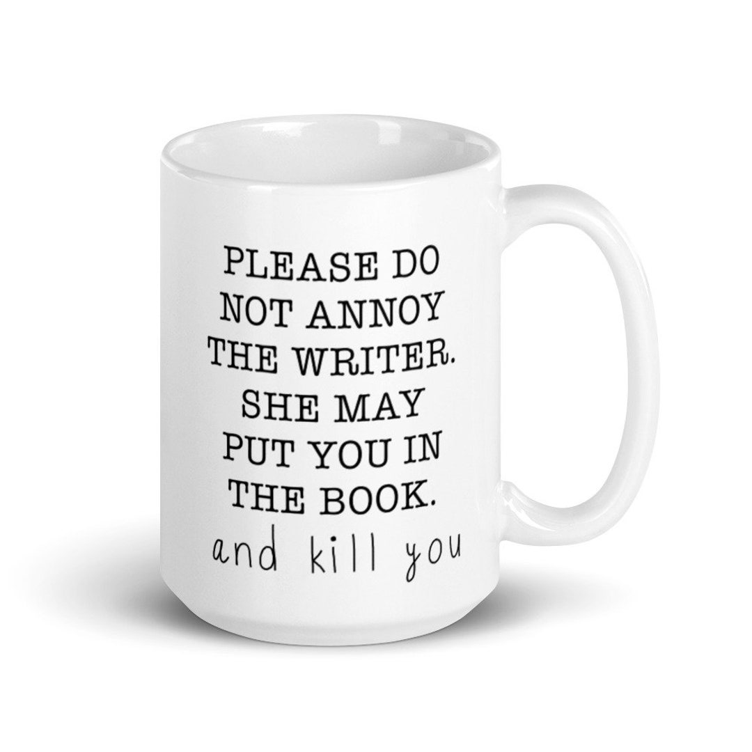 "Please Do Not Annoy The Writer" Novelty Mug - 11 Oz Black Ceramic Coffee Cup With Funny Quote