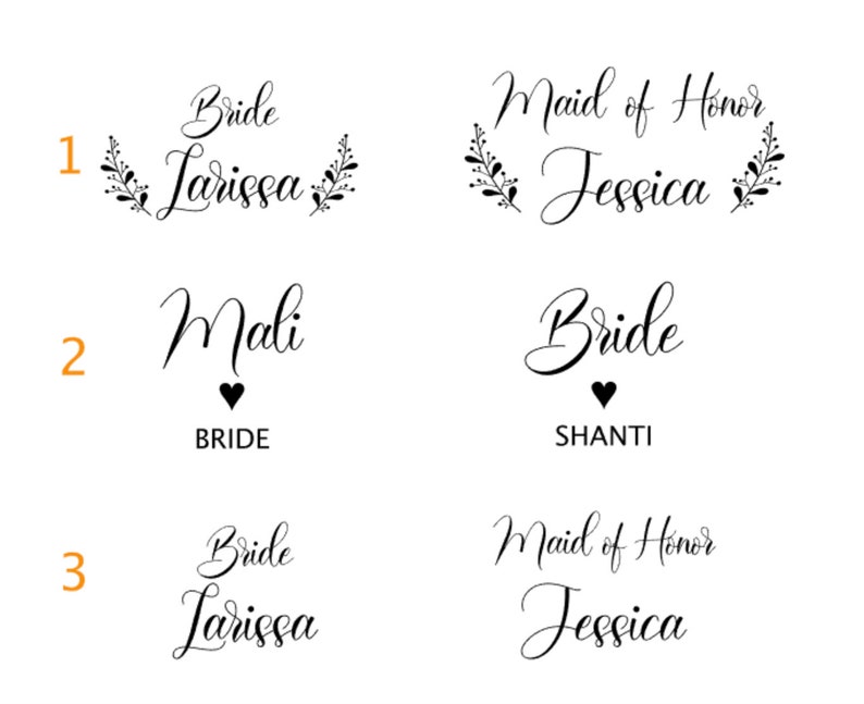 May include: Black and white text designs for wedding party roles. The text includes "Bride Larissa", "Maid of Honor Jessica", "Mali Bride", and "Bride Shanti". The designs feature elegant script fonts and decorative floral elements.