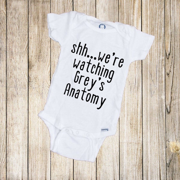 Shh...We're Watching Grey's Anatomy Baby Onesie®, Baby Shower Gift, TV Show Baby Onesies®, Grey's Anatomy, Grey's Anatomy Onesies®