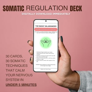 May include: A smartphone screen shows a card from the "Somatic Regulation Deck" with instructions for the "Basic Salamander" technique. The image includes text about calming the nervous system in under 5 minutes, with 30 cards and techniques.