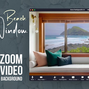 May include: A Zoom video background featuring a window with a view of a beach and ocean. The window is in a room with a white couch and pillows. The text "Beach Window" is in the upper left corner of the image. The text "ZOOM VIDEO BACKGROUND" is in the lower left corner of the image.