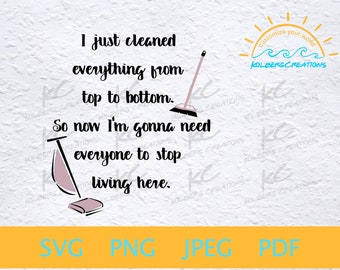 Clean House Digital Download, Funny Clean House SVG, cut file