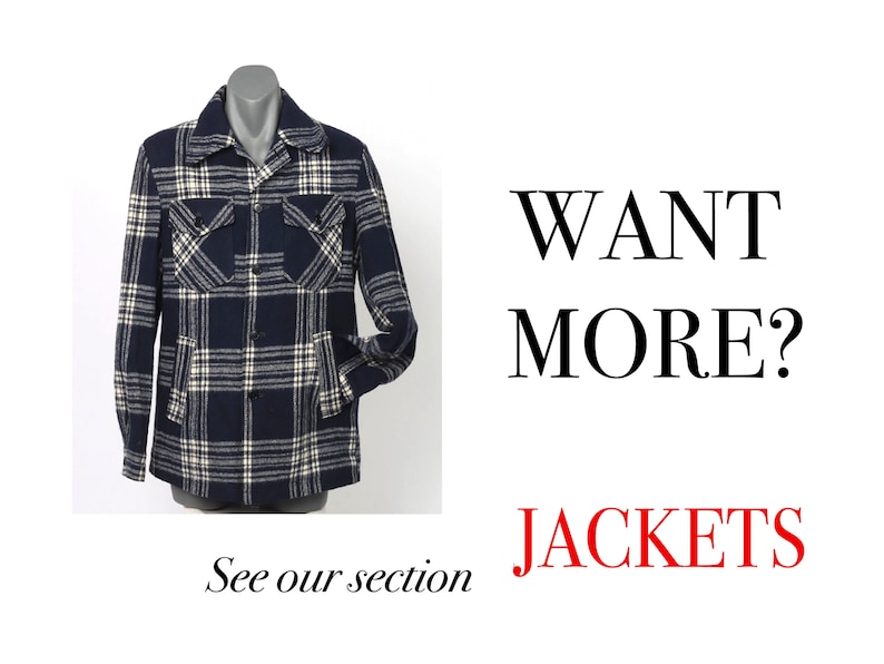 May include: A blue and white plaid jacket with a button-up front. The text "WANT MORE? JACKETS" is below the image. The text "See our section" is below the text.