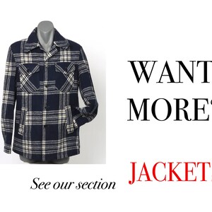 May include: A blue and white plaid jacket with a button-up front. The text "WANT MORE? JACKETS" is below the image. The text "See our section" is below the text.