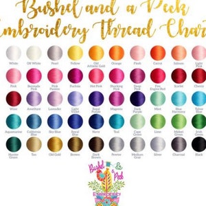 May include: A color chart of embroidery floss with 60 different colors. The chart is labeled "Bushel and a Peck Embroidery".
