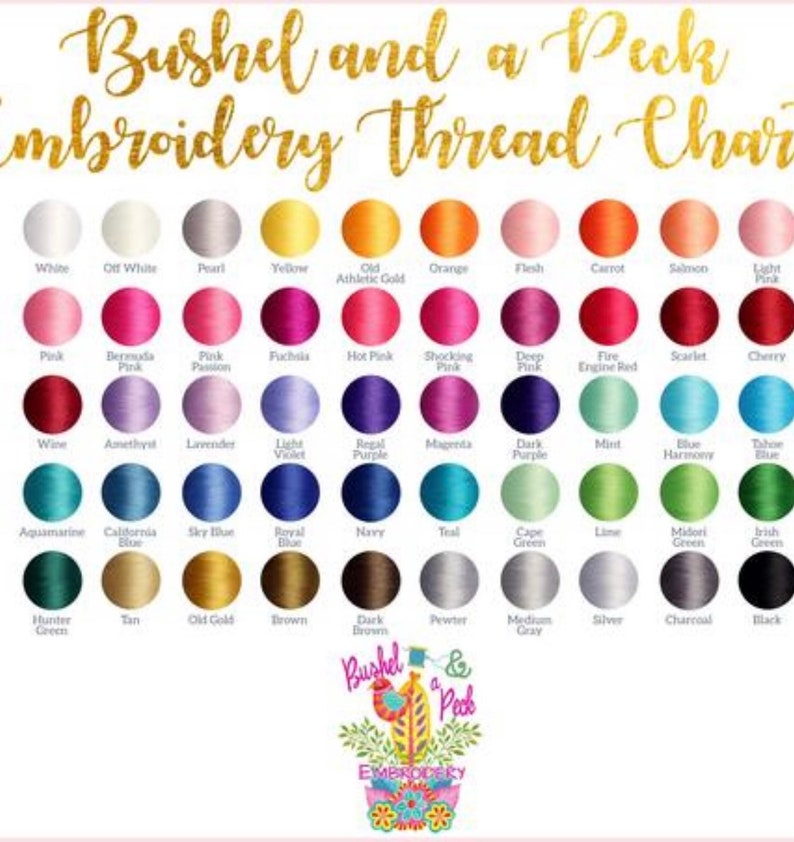 May include: A color chart of embroidery floss with 60 different colors. The chart is labeled "Bushel and a Peck Embroidery".