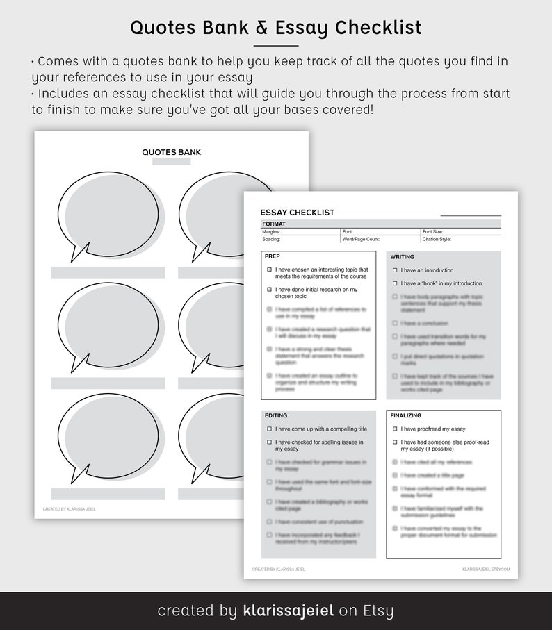 May include: A printable checklist and quotes bank for essays. The checklist includes sections for prep, writing, editing, and finalizing. The quotes bank has six speech bubbles for recording quotes.