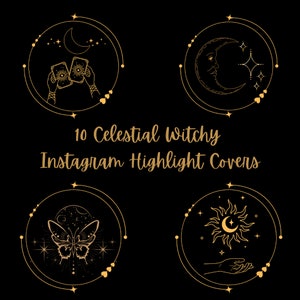 May include: Gold celestial witchy Instagram highlight covers on a black background. The design includes illustrations of a crescent moon, sun, butterfly, and hands holding tarot cards. The text reads "10 Celestial Witchy Instagram Highlight Covers."
