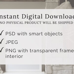 May include: Instant digital download of a graphic design template. The text says "Instant Digital Download, NO PHYSICAL PRODUCT WILL BE SHIPPED. PSD with smart objects, JPEG, PNG with transparent frame interior."