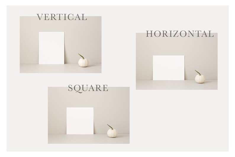 May include: A styled product image featuring three compositions: vertical, horizontal, and square. Each composition includes a white card and a small white pumpkin with a green stem. The word "VERTICAL", "HORIZONTAL", and "SQUARE" are displayed above each composition.