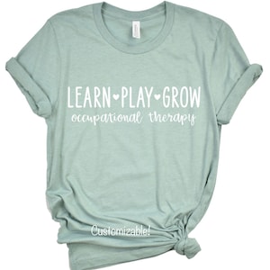 Learn. Play. Grow. Custom Bella + Canvas Tee, Pediatric Therapy, Therapist, Special Needs