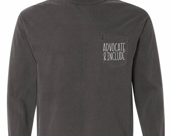 Advocate & Include Comfort Colors Pocket T-Shirt, Special Needs, Therapist, Inclusion