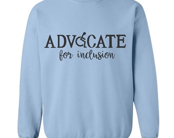 Advocate for Inclusion Crewneck Sweatshirt, Gildan, Pullover