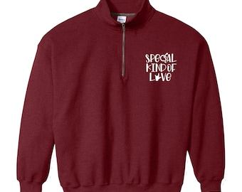 Custom Special Kind of Love Quarter Zip Sweatshirt, Gildan, special needs, Inclusion