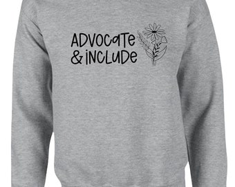 Advocate & Include Wildflower Crewneck Sweatshirt, Gildan, Pullover, Inclusion, Special Needs, Therapist