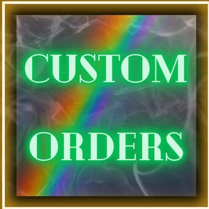 May include: A square graphic featuring the text CUSTOM ORDERS in bright green capital letters. The background displays a swirling, smoky grey texture with a diagonal rainbow gradient effect, all framed by a thick, solid gold-coloured border.