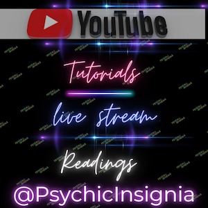 May include: A black graphic banner featuring the YouTube logo and the text Tutorials, live stream, Readings, and @PsychicInsignia in neon pink, blue, and white script fonts. The background includes a repeating Psychic Insignia watermark pattern.