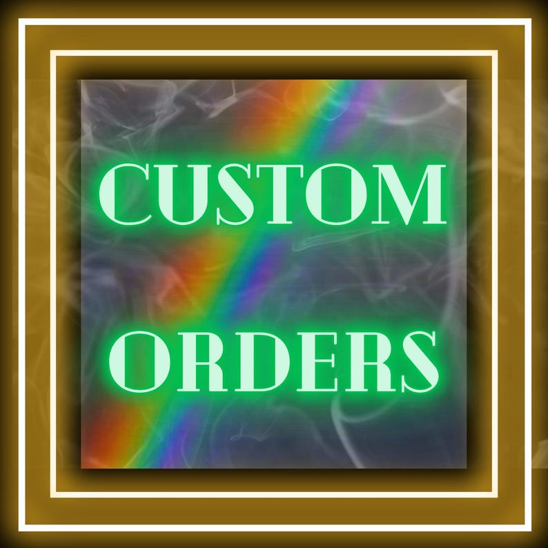May include: A square graphic featuring the text CUSTOM ORDERS in bright green capital letters. The background displays a swirling, smoky grey texture with a diagonal rainbow gradient effect, all framed by a thick, solid gold-coloured border.