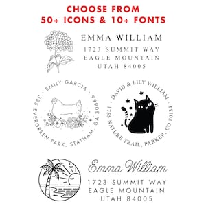 May include: A collection of four custom address stamp designs in black ink on a white background. The text CHOOSE FROM 50+ ICONS & 10+ FONTS appears at the top. Designs include floral, chicken, cat, and palm tree motifs with sample names and addresses.