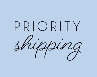 Upgrade to Priority Shipping (Domestic Orders)