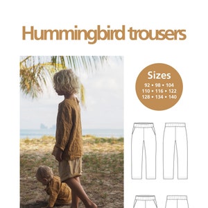Könnte beinhalten: Hummingbird Hosen Schnittmuster für Kinderkleidung. Das Schnittmuster umfasst die Größen 92, 98, 104, 110, 116, 122, 128, 134 und 140. Das Schnittmuster ist mit einer Strichzeichnung der Hose illustriert.