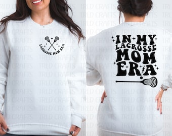 In My Lacrosse Mom Era PNG/SVG Digital Download