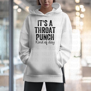 It&#39;s A Throat Punch Kind of Day PNG/SVG Digital Download