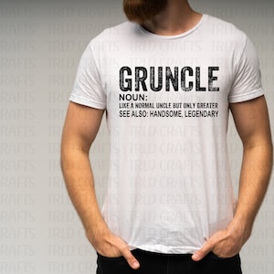Gruncle PNG/SVG Digital Download//Funny Uncle