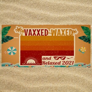 vaxxed and relaxed