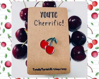 Cherry ‘you’re cherrific’ enamel pin badge positivity gift