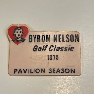 Vintage 1975 Byron Nelson Golf Classic Pavilion Season Button