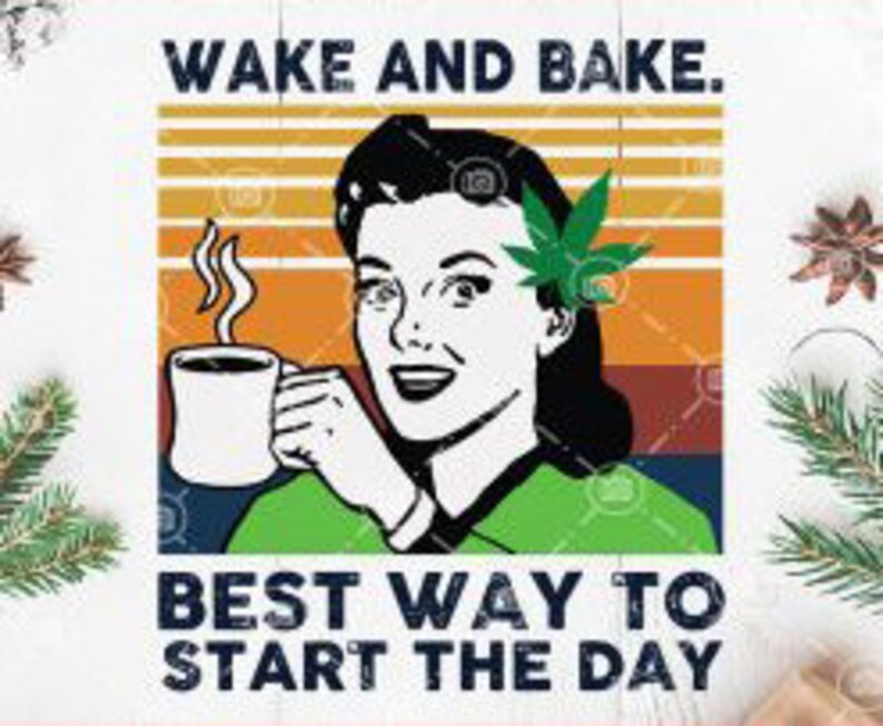wake and bake wake and bake