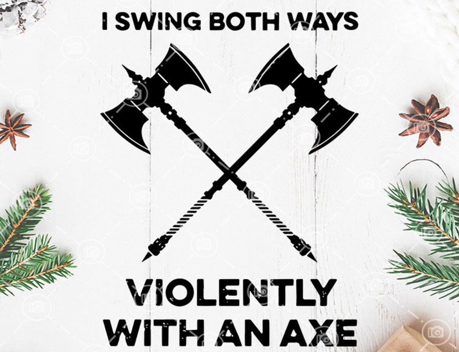 Digital Download I Swing Both Ways Violently With An Axe SVG Etsy